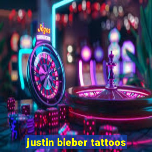 justin bieber tattoos